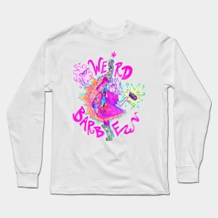 Weird Barbie Long Sleeve T-Shirt